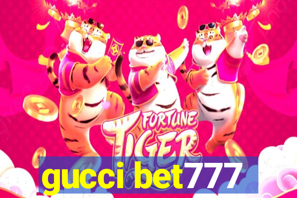 gucci bet777