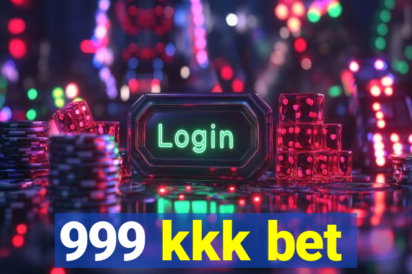 999 kkk bet