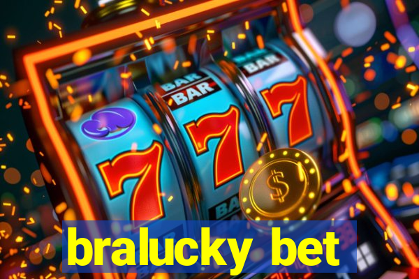 bralucky bet