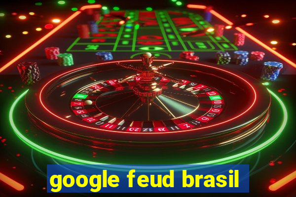 google feud brasil