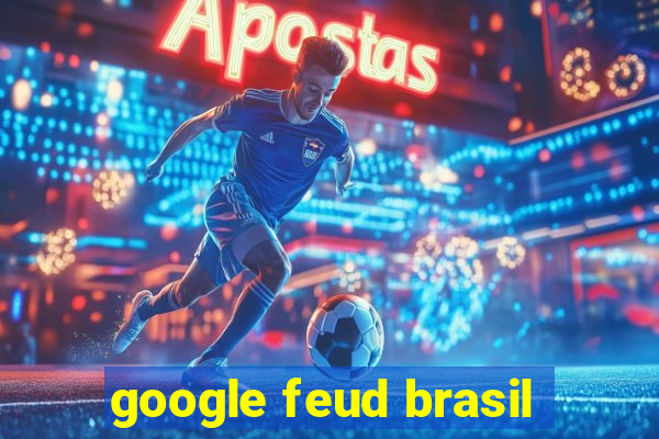 google feud brasil