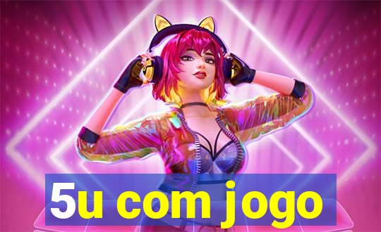 5u com jogo