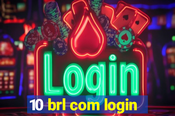 10 brl com login