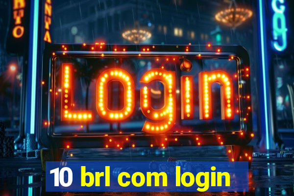 10 brl com login