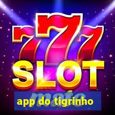 app do tigrinho