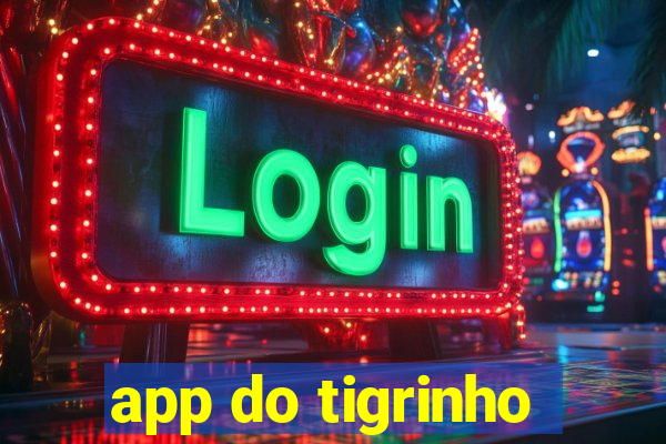 app do tigrinho