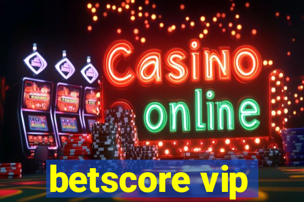 betscore vip