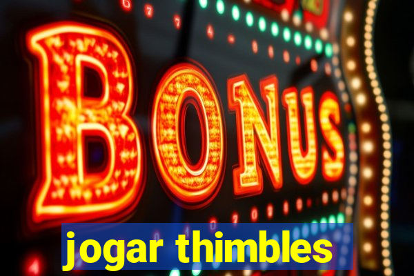 jogar thimbles