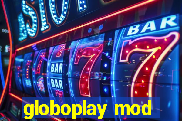 globoplay mod