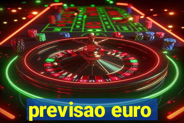 previsao euro