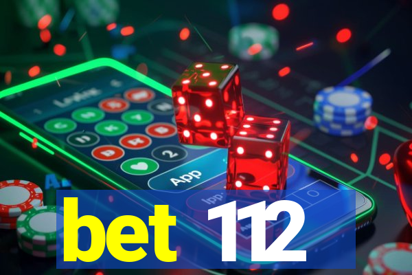 bet 112