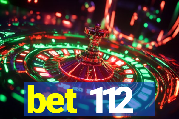 bet 112