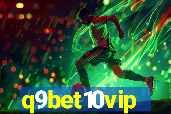 q9bet10vip