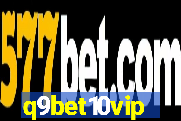 q9bet10vip