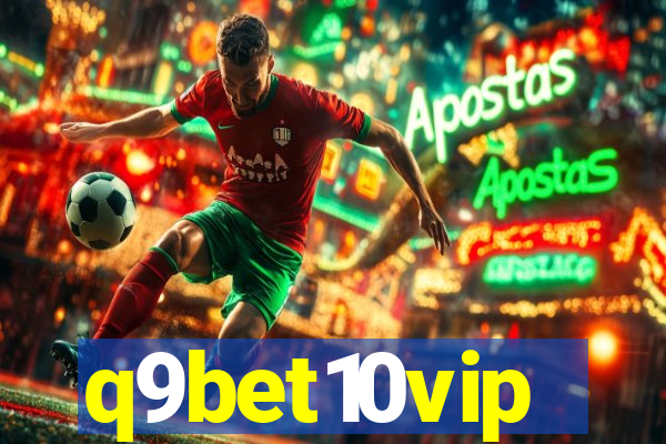 q9bet10vip