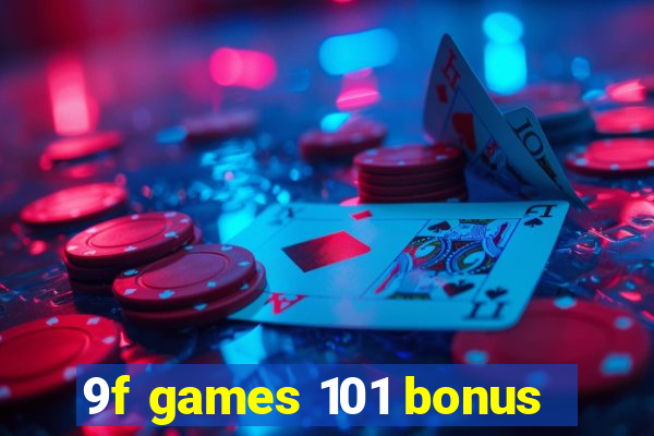 9f games 101 bonus