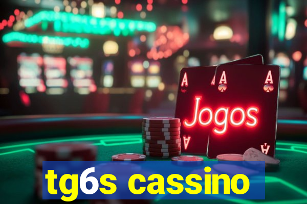 tg6s cassino