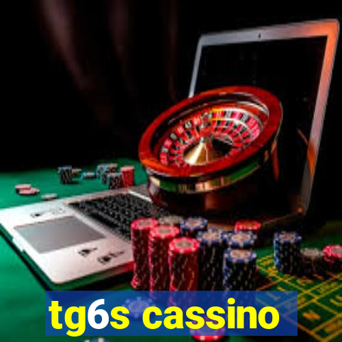 tg6s cassino