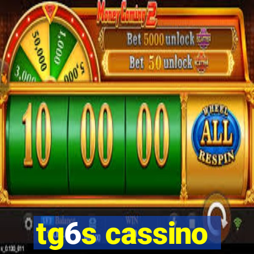 tg6s cassino