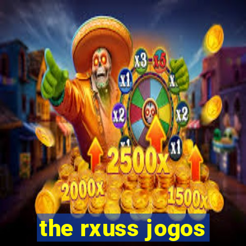 the rxuss jogos