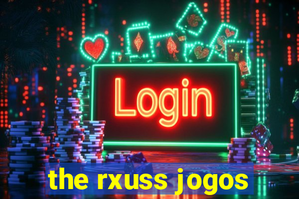 the rxuss jogos