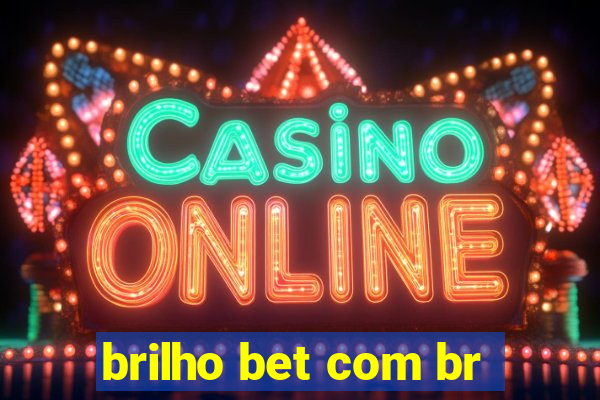 brilho bet com br