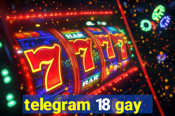 telegram 18 gay