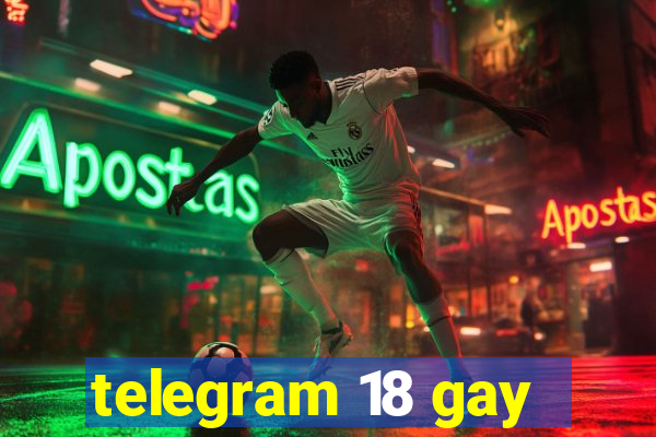 telegram 18 gay