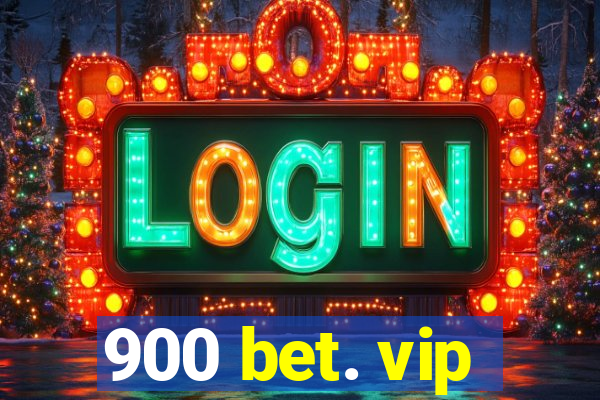 900 bet. vip