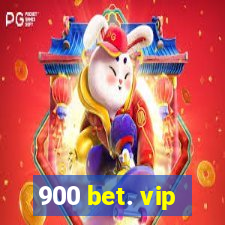 900 bet. vip