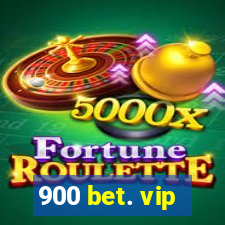 900 bet. vip