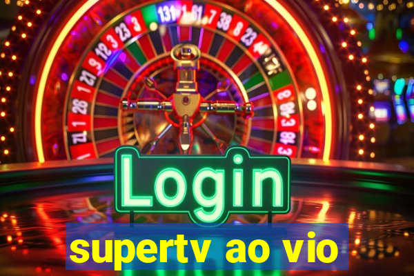 supertv ao vio