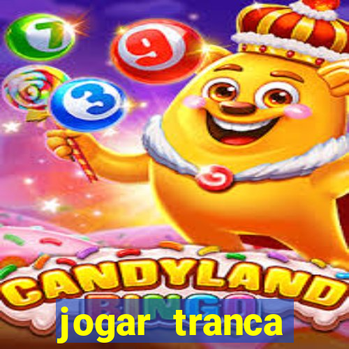 jogar tranca valendo dinheiro