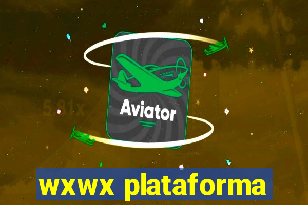 wxwx plataforma