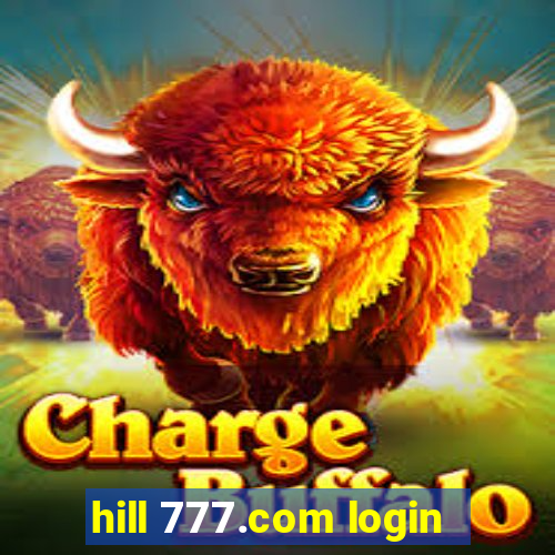 hill 777.com login