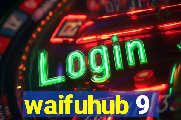 waifuhub 9