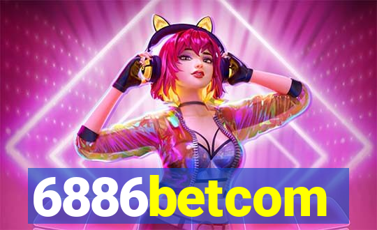 6886betcom