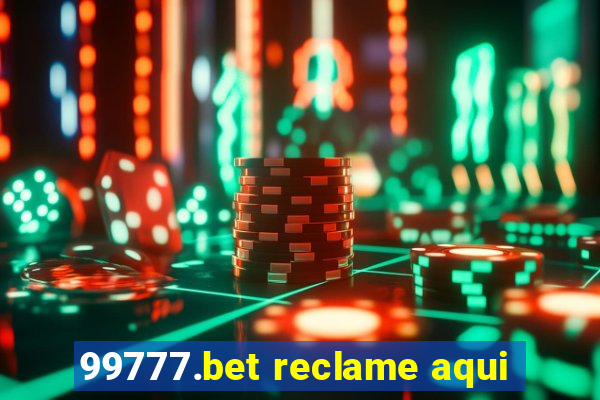 99777.bet reclame aqui