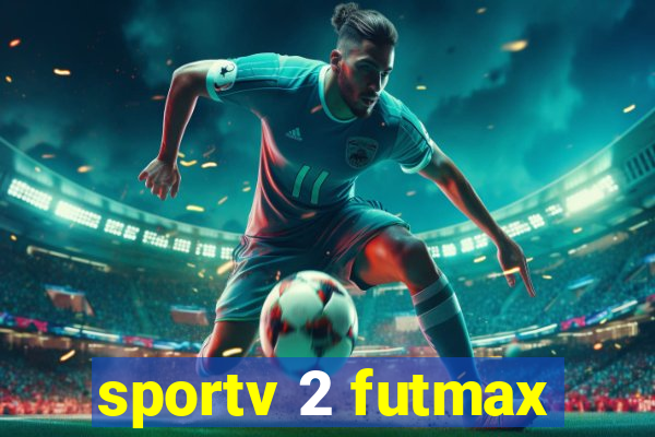 sportv 2 futmax