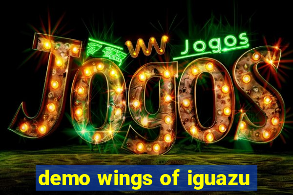 demo wings of iguazu