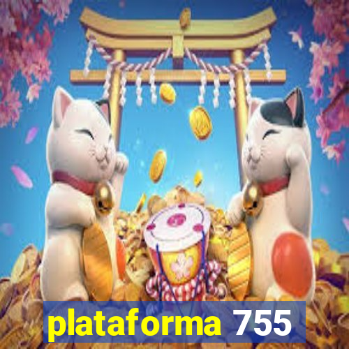 plataforma 755