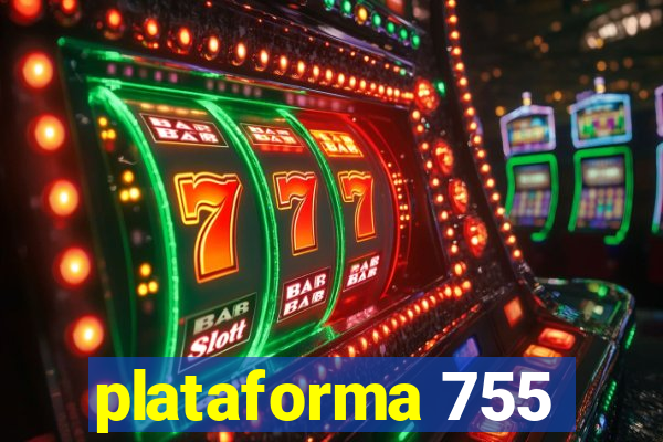 plataforma 755