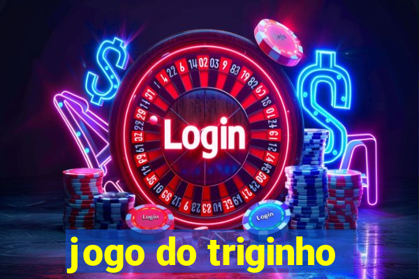 jogo do triginho