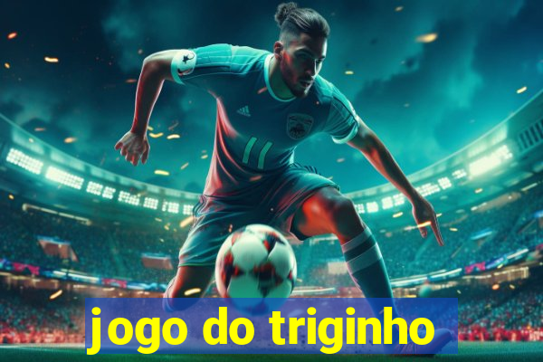 jogo do triginho