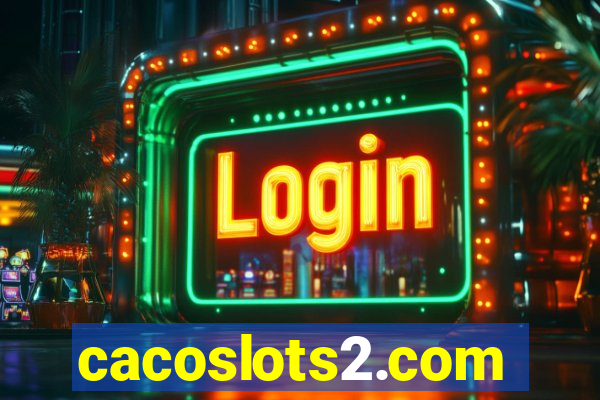 cacoslots2.com