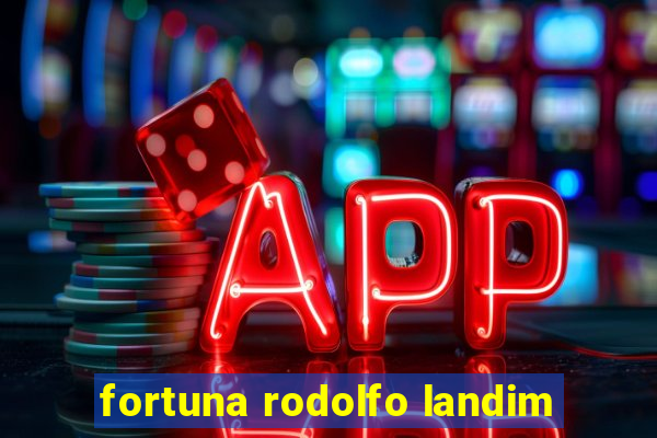 fortuna rodolfo landim