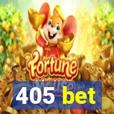 405 bet