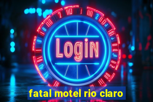 fatal motel rio claro