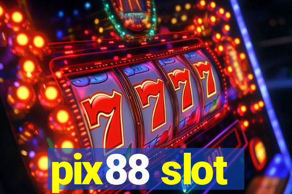 pix88 slot