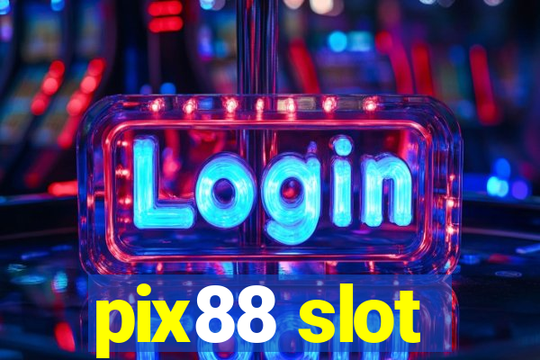 pix88 slot